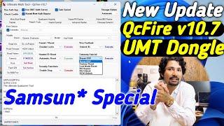 New Update QcFire v10.7 UMT Dongle Samsun* Special | MaiThil Boy