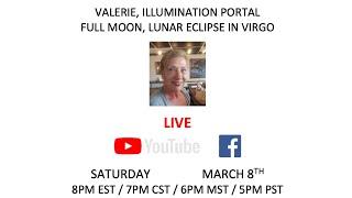 TCZ GUEST - VALERIE, ILLUMINATION PORTAL, FULL MOON ECLIPS IN VIRGO, EP#333