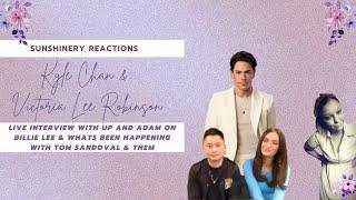 Sunshinery Reactions | Kyle Chan & Victoria Lee Robinson interview w/Up & Adam on Billie Lee #VPR