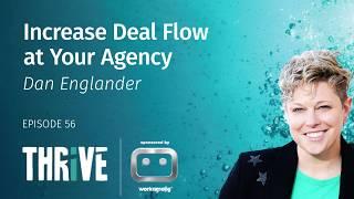 EP 56: Increase Deal Flow at Your Agency, with Dan Englander