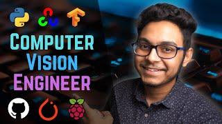 How I got a Job as a Computer Vision Engineer with NO Experience