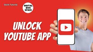 How To Unlock YouTube App