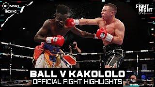 This man is THE REAL DEAL! Nick Ball v Nathanael Kakololo | Official Fight Highlights