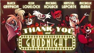 THANK YOU AND GOODNIGNT - (A Farewell Song from the Pilot Cast of Hazbin Hotel!)