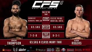 Kaivery Thompson Vs Kieron Rogers 63 5kg A Class Muay Thai bout on CFS 10