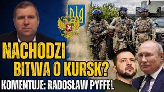 Bitwa o Kursk - nadchodzi ofensywa Rosji? Sikorski vs Zełeński, Ukraina przeciwko Polsce? - R.Pyffel