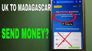  How To Transfer Money Overseas From UK to Madagascar