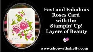 Fast and Fabulous Roses Card with Stampin' Up! Layers of Beauty