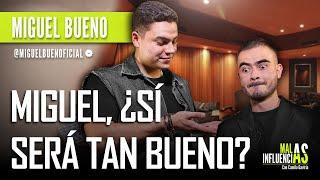 Miguel Bueno | Miguel, ¿Sí será tan bueno? | Ep.7