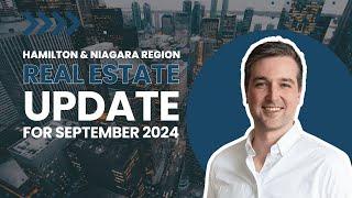 Real Estate Market Update | September 2024 | Niagara Region & Hamilton