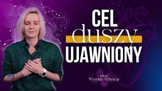 Miłość bezwarunkowa w praktyce. Cel duszy UJAWNIONY. | WYSOKIE WIBRACJE #158