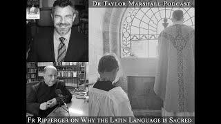 Fr Ripperger on Why Latin Language is Sacred