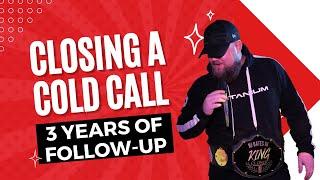 Closing a Cold Call [LIVE CALL]