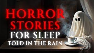 Adult Horror Stories to Relax / Sleep | With Rain Sounds. Terrifying Tales Vol 41