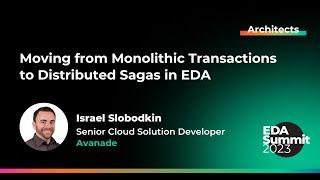 Moving from Monolithic Transactions to Distributed Sagas in EDA