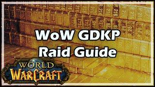 [World of Warcraft] WoW GDKP Raid Guide