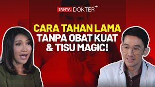 Jangan Pakai Tisu Magic, Begini Cara Tahan Lama Sesuai Anjuran Dokter | Kata Dokter+