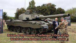 British Army Unveils Challenger 3 One of the World’s Most Modern Main Battle Tanks