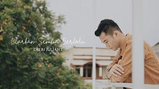 Defri Juliant - Biarkan Semua Berlalu (Official Music Video)