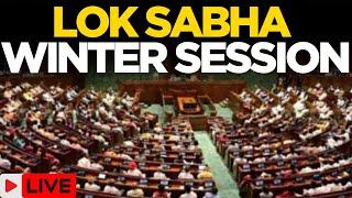 Lok Sabha LIVE | Lok Sabha Winter Session | Winter Session Of The Parliament 2024 | Times Now Live