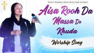   Aisa Rooh Da Massa De Khuda || WORSHIP SONG || IN AUR CHURCH  