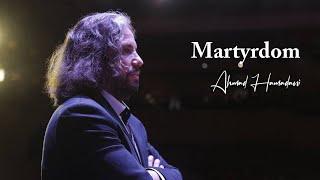 Martyrdom YT | Ahmad Hamadani