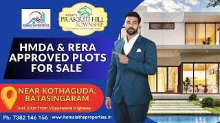 Prakriti Hills Township|RERA & HMDA Approved Plots for Sale|Hemalatha Properties|Vijayawada Highway