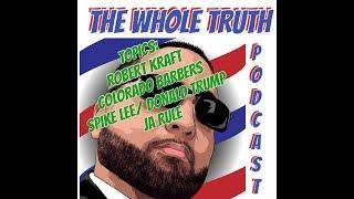 The Whole Truth Podcast: Episode 4 hosted by Truth The Barber Artist