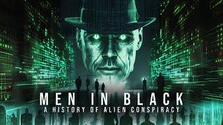 MEN IN BLACK: A HISTORY OF ALIEN CONSPIRACY | FULL DOCUMENTARY