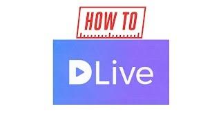 HOW TO SET UP A DLIVE STREAM