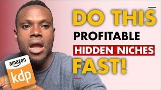 Amazon KDP Profitable HIDDEN Niche Research: Step by Step Tutorial 2023