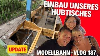 Einbau des 1. Hubtisches in unsere Brockenbahn / Innenanlage  / HSB & Modelleisenbahn Vlog #187