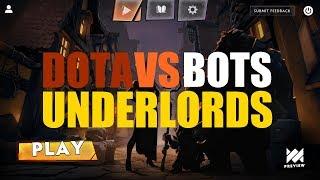 DOTA UNDERLORDS - GAME WITH BOTS - FIRST MATCH - GAMEPLAY (MOBILE MODE)