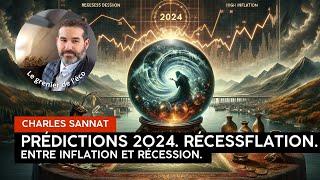 Prédictions économiques 2024. La prophétie de la Récessflation et quelques autres prédictions !