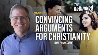 Convincing Arguments for Christianity | The DeBunked Files: Episode 44