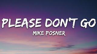 Mike Posner - Please Don't Go (Lyrics)