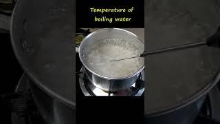 Temperature of boiling water ? @RavindraGodbole