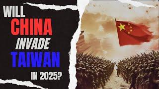 Will China INVADE Taiwan in 2025? 1st Group Green Beret breaks down likelihood.