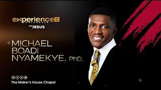 Experience Conference 2024 | JESUS | DAY 8 | Michael Boadi Nyamekye, PhD.