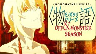 Monogatari is Back | Off & Monster Season Review