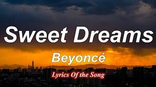 Beyoncé  - Sweet Dreams (Lyrics)