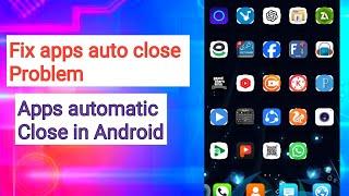 How to fix auto close apps | apps automatically closing suddenly on android | apps keep crashing |