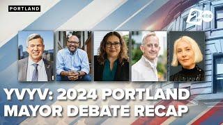 YVYV: 'The Race for Portland Mayor Debate 2024'