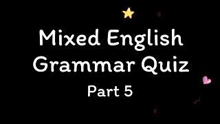 HOW GOOD IS YOUR ENGLISH? MIXED ENGLISH GRAMMAR #5 | ENGLISH QUIZ CHANNEL