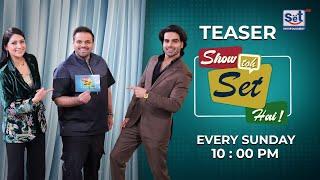 Show Toh Set Hai - Episode 10 Promo | Anam Tanveer & Malik Aqeel with Aadi Adeal | Set Entertainment