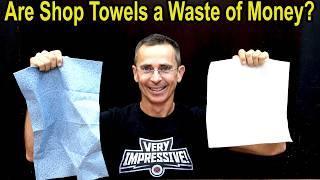 Paper Towels vs Shop Towels! Let's Settle This!