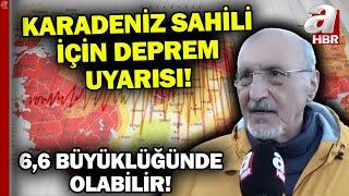 Karadeniz bölgesinde yıkıcı deprem uyarısı! "Depremler heyelanları tetikliyor" | A Haber