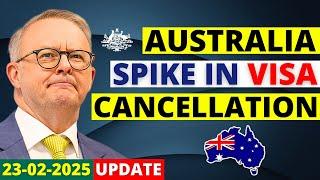 Australian Visa Cancellation Surge 2025: Who is At Risk? | Australia Visa Update