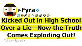 Kicked Out in High School Over a Lie—Now the Truth Comes Exploding Out!