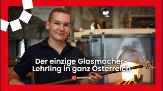 Der einzige Glasmacher-Lehrling in ganz Österreich | MeinBezirk.at